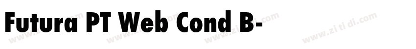 Futura PT Web Cond B字体转换 Futura PT Web Cond B字体转换
